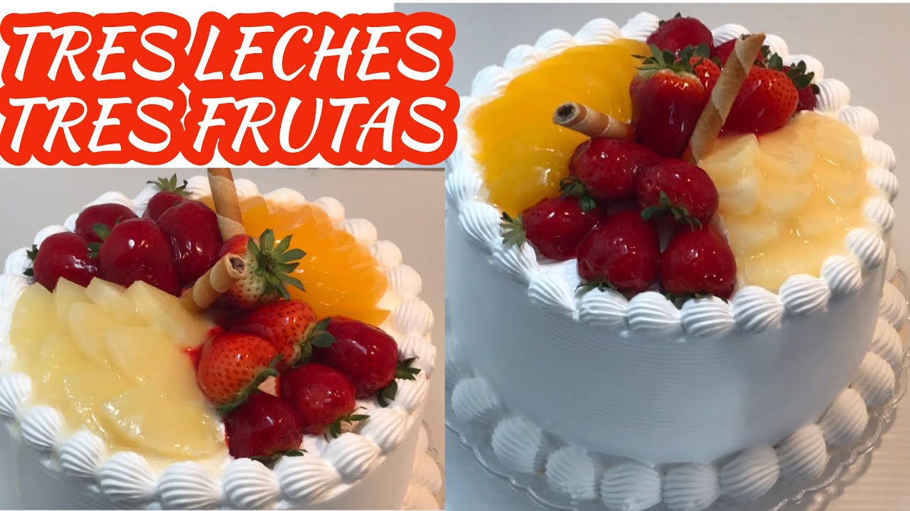 pastel tres leches decorado con frutas frescas